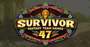 Survivor 47 Fantasy Team Names